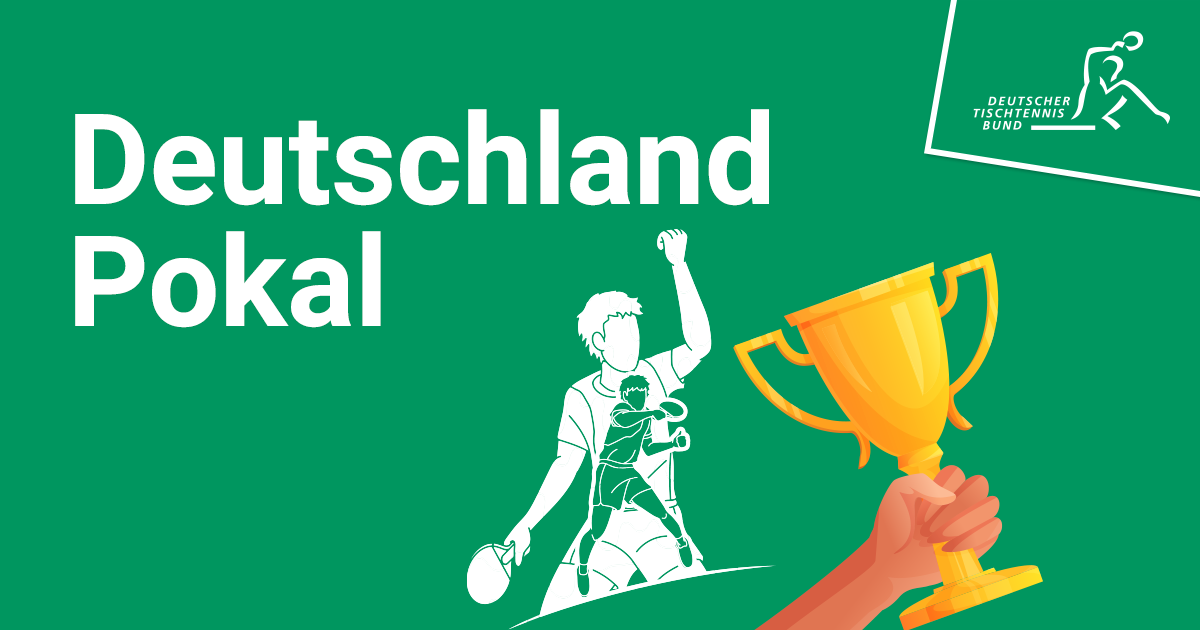 DTTB – Deutschland-Pokal-Wettbewerbe 2024